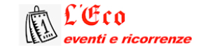 L'Eco Eventi e ricorrenze