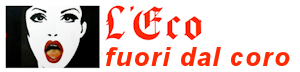 L'Eco Fuori dal coro